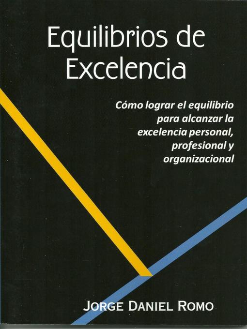 Title details for Equilibrios de Excelencia by JORGE DANIEL ROMO - Available